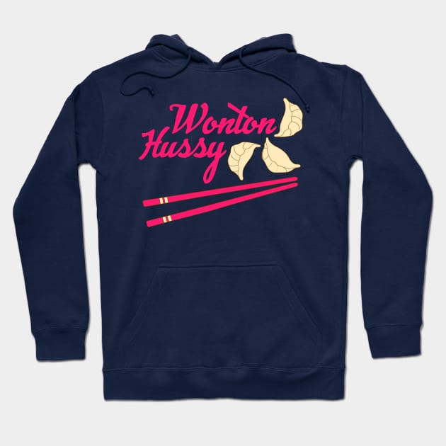 Wonton Hussy Hoodie by machmigo